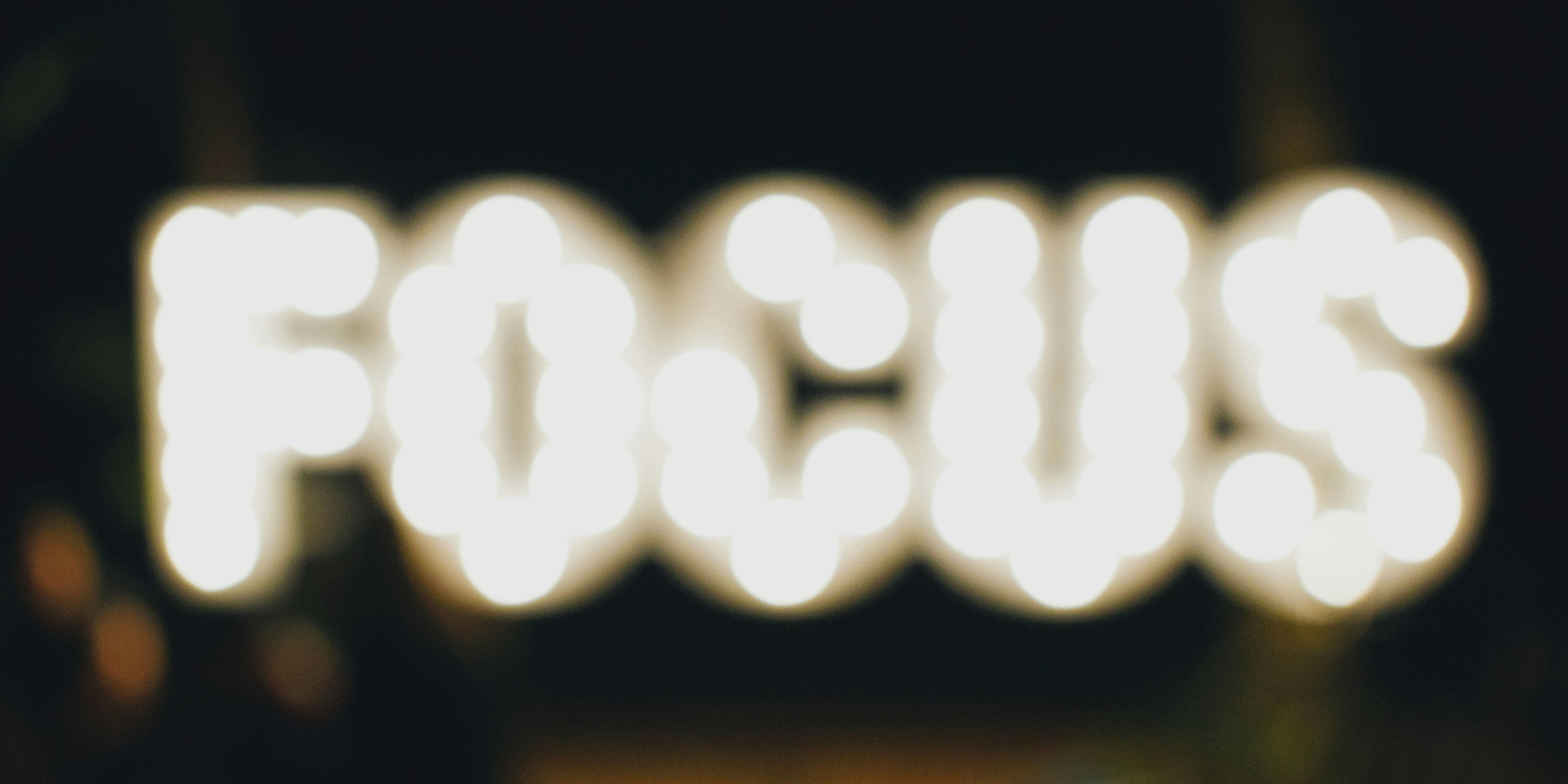 Blurry image of the words focus